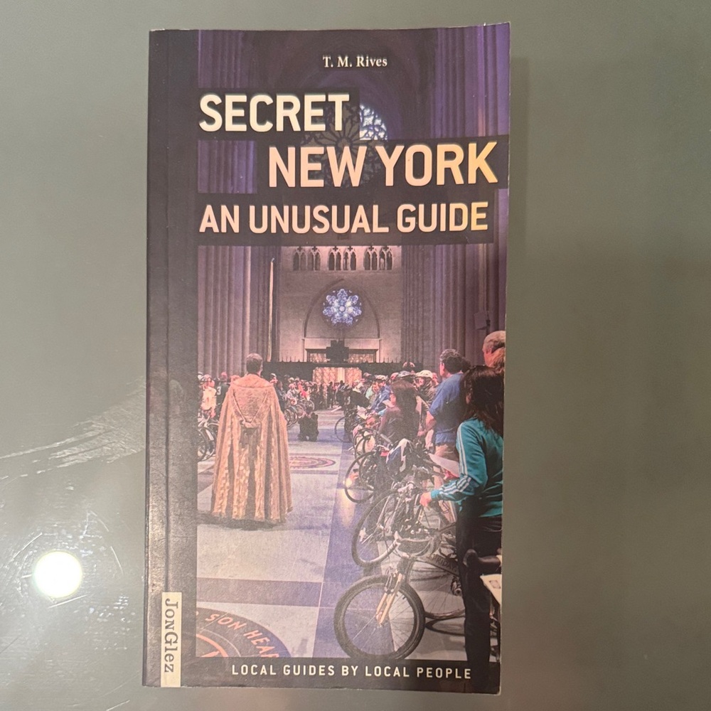 Secret New York: An Unusual Guide Book